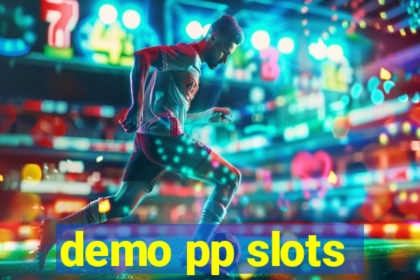 demo pp slots